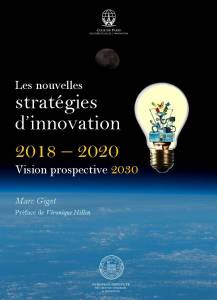 Nouvelles stratégies d'innovation - 2018-2020 Vision prospective 2030 Marc Giget